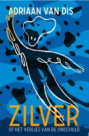 Omslag van Zilver, of Het verlies van de onschuld