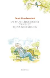 Omslag van De moeilijke kunst van het bijna-nietsdoen
