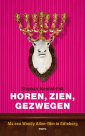 Omslag van Horen, zien, gezwegen