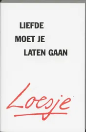 Omslag van Liefde moet je laten gaan
