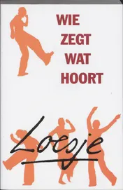 Omslag van Loesje, Wie zegt wat hoort