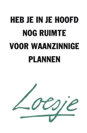 Omslag van Heb je in je hoofd nog ruimte voor waanzinnige plannen