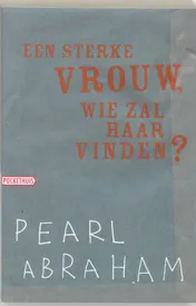 Omslag van Een sterke vrouw, wie zal haar vinden?