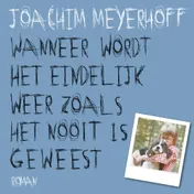 Omslag van Wanneer wordt het eindelijk weer zoals het nooit is geweest