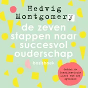 Omslag van De zeven stappen naar succesvol ouderschap - basisboek