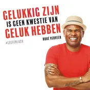 Omslag van Gelukkig zijn is geen kwestie van geluk hebben