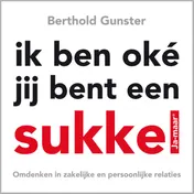 Omslag van Ik ben oke, jij bent een sukkel