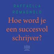 Omslag van Hoe word je een succesvol schrijver?