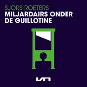 Omslag van Miljardairs onder de guillotine
