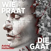 Omslag van Wie praat, die gaat