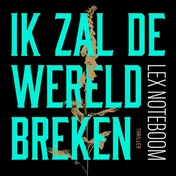 Omslag van Ik zal de wereld breken