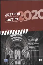 Omslag van Justitie 2020. Straffen: waarom? hoe?; Justice 2020. Punir: pourquoi? Comment?