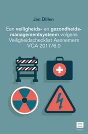 Omslag van Een veiligheids- en gezondheidsmanagementsysteem volgens Veiligheidschecklist Aannemers VCA 2017/6.0