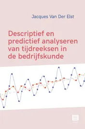 Omslag van Descriptief en predictief analyseren van tijdreeksen in de bedrijfskunde