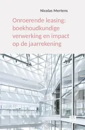 Omslag van Onroerende leasing: boekhoudkundige verwerking en impact op de jaarrekening