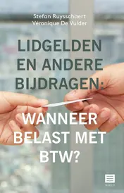 Omslag van Lidgelden en andere bijdragen: wanneer belast met btw?