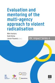 Omslag van Evaluation and Mentoring of the Multi-Agency Approach to Violent Radicalisation in Belgium, the Netherlands and Germany