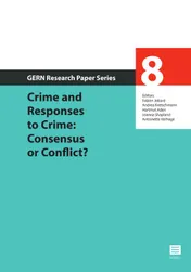 Omslag van Crime and Responses to Crime: Consensus or Conflict?