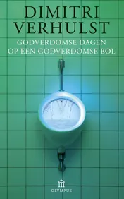 Omslag van Godverdomse dagen op een godverdomse bol