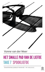 Omslag van Het smalle pad van de liefde; Take 7; Spookliefde
