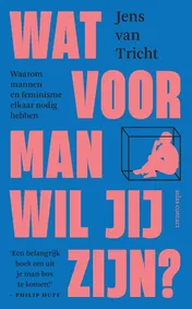 Omslag van Wat voor man wil jij zijn?