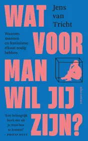 Omslag van Wat voor man wil jij zijn