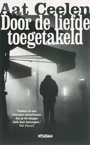 Omslag van Door de liefde toegetakeld