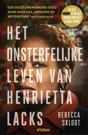 Omslag van Het onsterfelijke leven van Henrietta Lacks