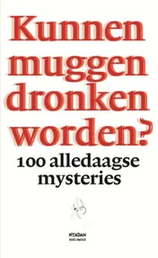 Omslag van Kunnen muggen dronken worden?