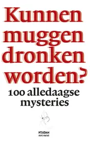 Omslag van Kunnen muggen dronken worden?