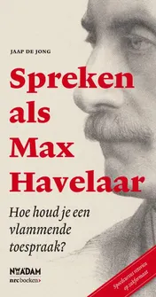 Omslag van Spreken als Max Havelaar