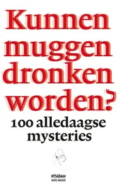 Omslag van Kunnen muggen dronken worden?