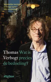 Omslag van Wat is precies de bedoeling?