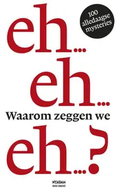 Omslag van Waarom zeggen we eh?