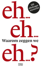 Omslag van Waarom zeggen we eh...?