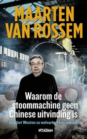 Omslag van Waarom de stoommachine geen Chinese uitvinding is