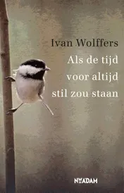 Omslag van Als de tijd voor altijd stil zou staan