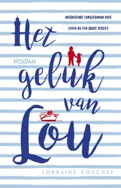 Omslag van Het geluk van Lou