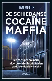 Omslag van De Schiedamse cocaïnemaffia