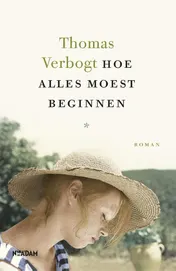 Omslag van Hoe alles moest beginnen