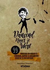 Omslag van Dansend naar je werk