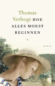 Omslag van Hoe alles moest beginnen