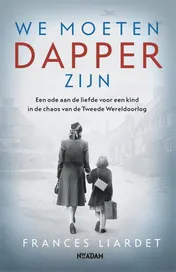 Omslag van We moeten dapper zijn