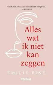 Omslag van Alles wat ik niet kan zeggen