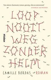 Omslag van Loop nooit weg zonder helm