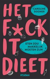 Omslag van Het fuck-it dieet