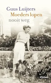 Omslag van Moeders lopen nooit weg
