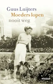 Omslag van Moeders lopen nooit weg