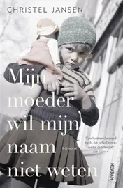 Omslag van Mijn moeder wil mijn naam niet weten