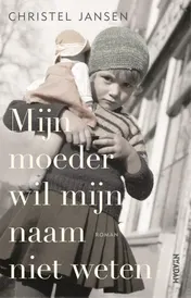 Omslag van Mijn moeder wil mijn naam niet weten